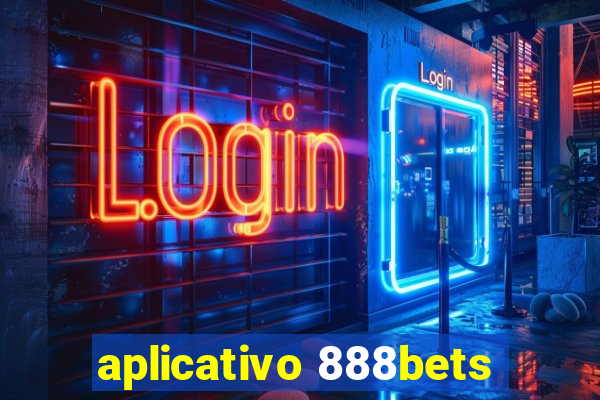 aplicativo 888bets